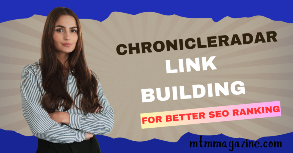 ChronicleRadar Link Building