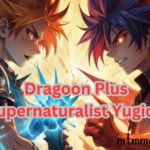 Dragoon Plus Supernaturalist Yugioh